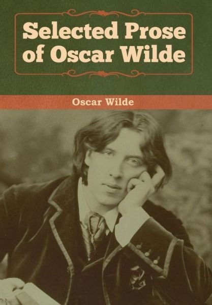 Cover for Oscar Wilde · Selected Prose of Oscar Wilde (Hardcover Book) (2020)