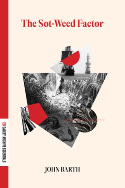 Sot-Weed Factor - Dalkey Archive Essentials - John Barth - Books - Dalkey Archive Press - 9781628973945 - September 19, 2023