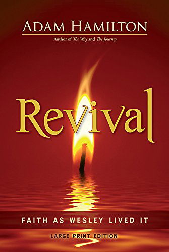 Cover for Adam Hamilton · Revival - Large Print Edition: Faith As Wesley Lived It (Paperback Book) (2014)