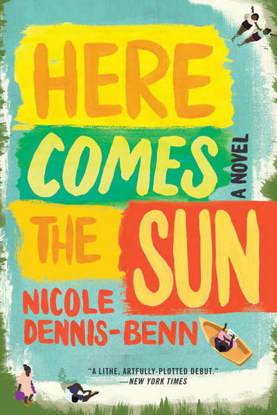 Cover for Nicole Dennis-benn · Here Comes the Sun - A Novel (Paperback Book) (2017)