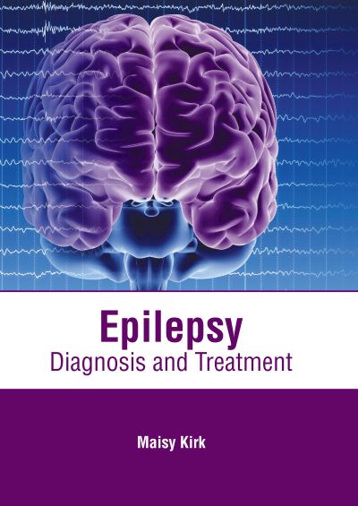 Cover for Maisy Kirk · Epilepsy: Diagnosis and Treatment (Hardcover Book) (2022)