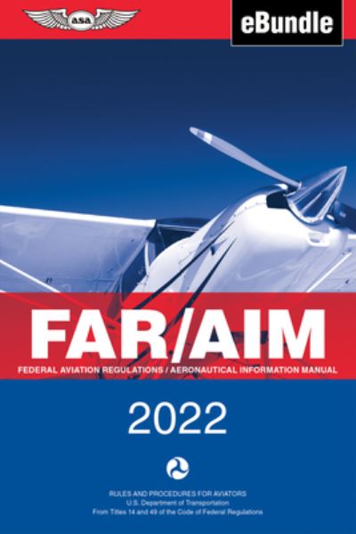 Cover for Federal Aviation Administration (FAA) / Aviation Supplies &amp; Academics (Asa) · Far / Aim 2022 (Book) (2021)