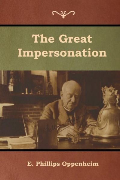Cover for E Phillips Oppenheim · The Great Impersonation (Taschenbuch) (2019)