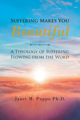 Cover for Janet M Puppo · Suffering Makes You Beautiful (Paperback Book) (2019)