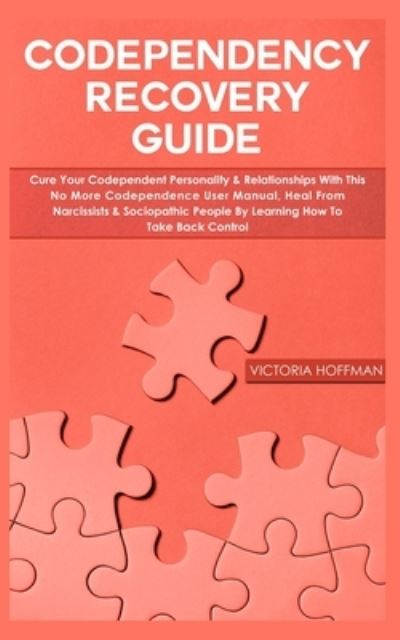 Cover for Victoria Hoffman · Codependency Recovery Guide (Taschenbuch) (2020)