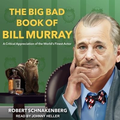 Cover for Robert Schnakenberg · The Big Bad Book of Bill Murray Lib/E (CD) (2017)