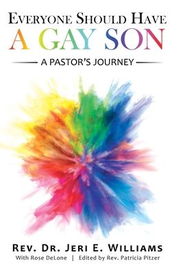Cover for REV Dr Jeri E Williams · Everyone Should Have a Gay Son (Hardcover Book) (2021)