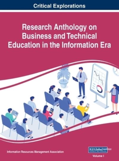 Cover for Information R. Management Association · Research Anthology on Business and Technical Education in the Information Era, VOL 1 (Book) (2021)