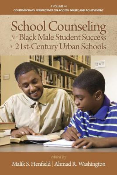 Cover for Malik S. Henfield · School counseling for Black male student success in 21st-century urban schools (Buch) (2015)