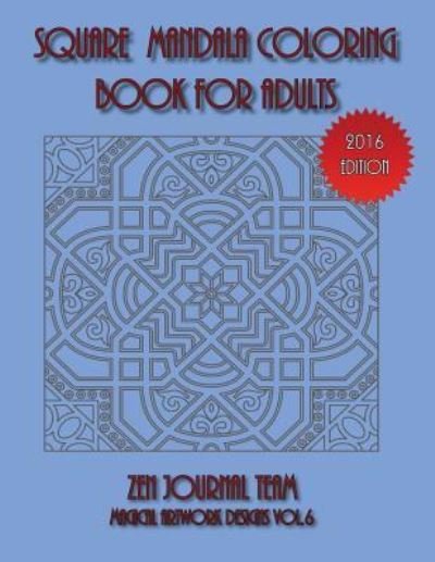 Cover for Zen Journal Team · Square Mandala Coloring Book For Adults (Paperback Book) (2015)
