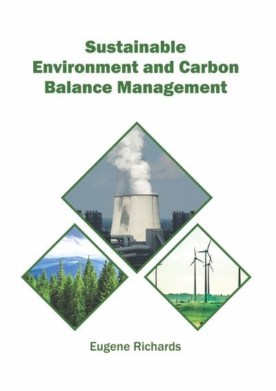 Cover for Eugene Richards · Sustainable Environment and Carbon Balance Management (Hardcover Book) (2019)