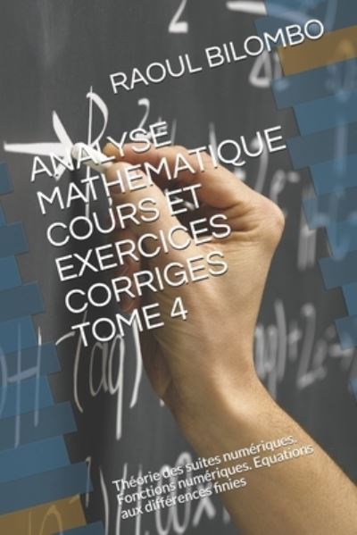 Cover for Raoul Bilombo · Analyse Mathematique Cours Et Exercices Corriges Tome 4 (Paperback Book) (2019)