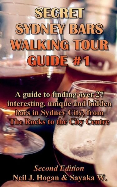 Cover for Sayaka W · Secret Sydney Bars Walking Tour Guide #1 (Pocketbok) (2019)