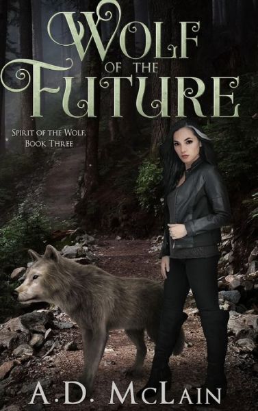 Cover for A D McLain · Wolf Of The Future (Hardcover Book) (2021)
