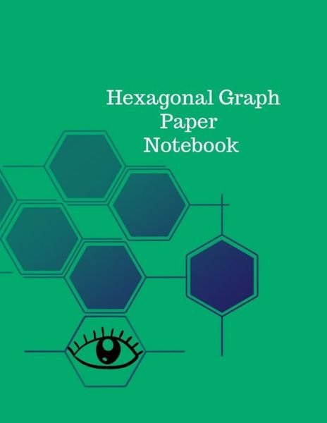 Cover for Cristie Jameslake · Hexagonal Graph Paper Notebook (Paperback Book) (2020)