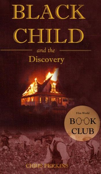 The Black Child and the Discovery - Chris Perkins - Bøger - Blurb - 9781717370945 - 26. april 2024