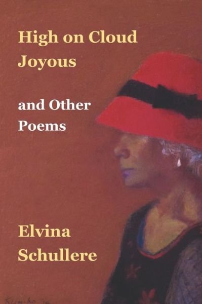 Cover for Elvina Schullere · High on Cloud Joyous and Other Poems (Paperback Book) (2018)