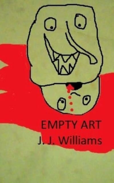 Cover for J J Williams · Empty Art (Pocketbok) (2018)