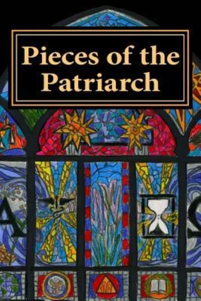 Pieces of the Patriarch - Chs Preap 9 B2 - Books - Createspace Independent Publishing Platf - 9781721173945 - June 13, 2018