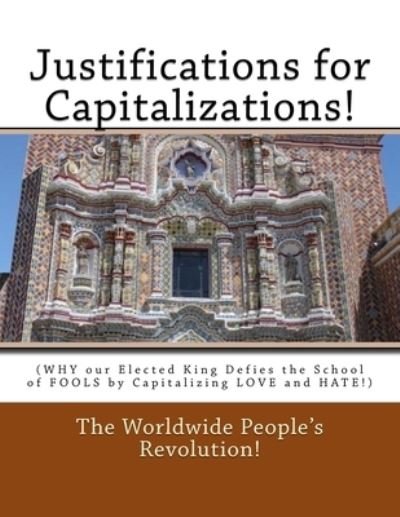 Justifications for Capitalizations! - Worldwide People Revolution! - Bøker - Createspace Independent Publishing Platf - 9781727692945 - 30. september 2018
