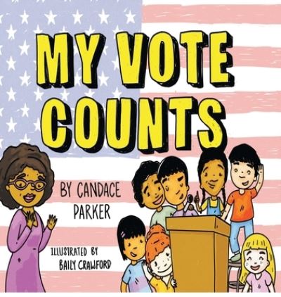 Cover for Candace Parker · My Vote Counts (Hardcover Book) (2020)