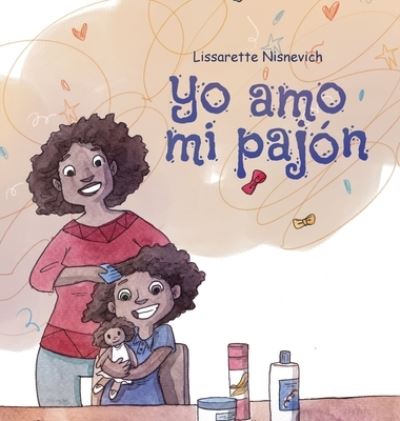 Cover for Lissarette Nisnevich · Yo amo mi pajon (Hardcover Book) (2022)