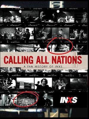 Cover for Neil Cossar · Calling All Nations - A Fan History of INXS (Hardcover Book) (2023)