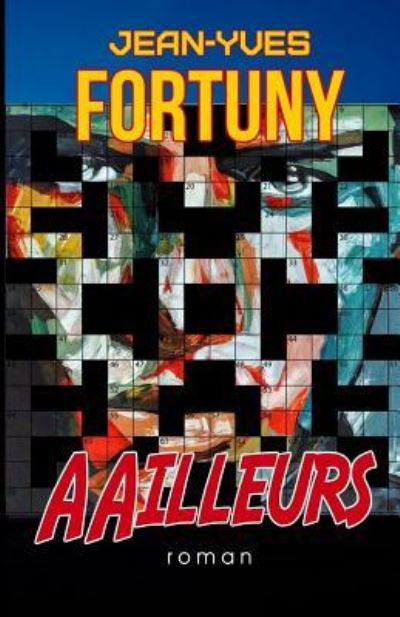 AAilleurs - Jean-Yves Fortuny - Książki - Editions Dedicaces - 9781770766945 - 18 stycznia 2018