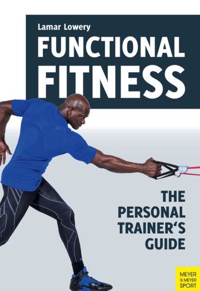 Cover for Lamar Lowery · Functional Fitness: The Personal Trainer's Guide (Paperback Book) (2016)