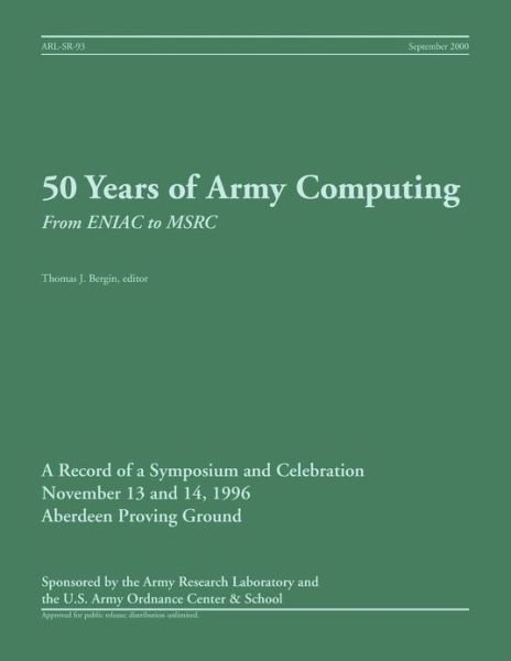 50 Years of Army Computing: from Eniac to Msrc - Us Army Ordnance Center and School - Livros - Military Bookshop - 9781782662945 - 30 de setembro de 2000