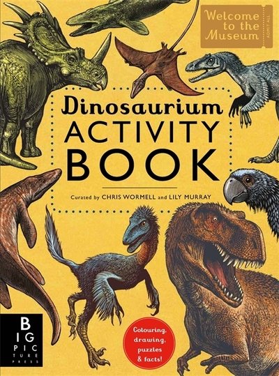 Cover for Lily Murray · Dinosaurium Activity Book - Welcome To The Museum (Paperback Bog) (2018)