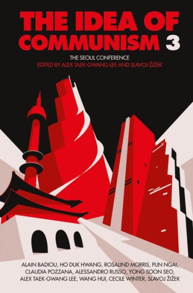 Cover for Alex Taek-gwang Lee · The Idea of Communism 3: The Seoul Conference (Paperback Book) (2016)