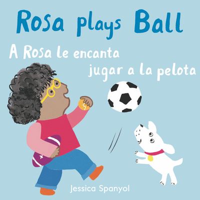 Cover for Jessica Spanyol · Rosa le Encanta Jugar a la Pelota / Rosa Plays Ball (N/A) (2021)