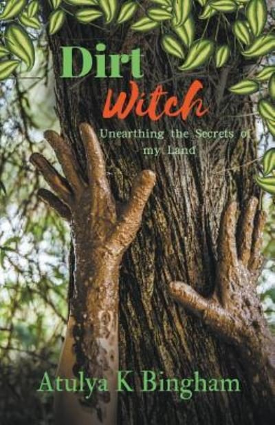 Cover for Atulya K Bingham · Dirt Witch (Paperback Bog) (2018)