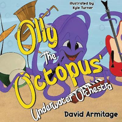 Cover for David Armitage · Olly the Octopus' Underwater Orchestra (Paperback Book) (2024)