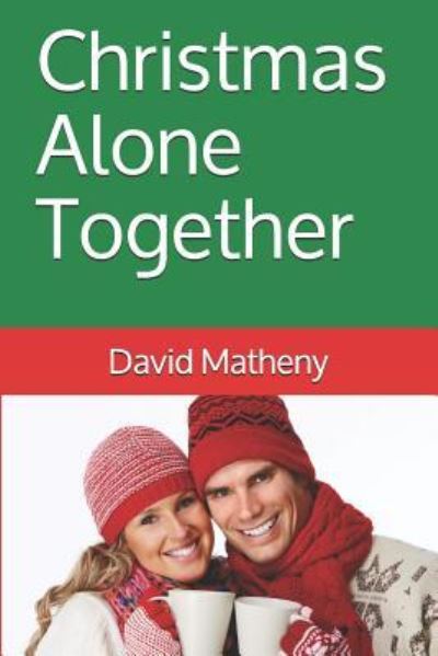 Cover for David Matheny · Christmas Alone Together (Pocketbok) (2019)