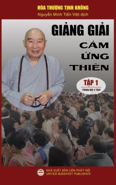 Cover for Hoa Th??ng T?nh Khong · Gi?ng gi?i C?m ?ng thien - T?p 1 (Hardcover Book) (2019)
