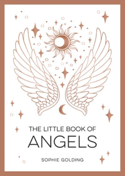 Cover for Sophie Golding · The Little Book of Angels: An Introduction to Spirit Guides (Paperback Book) (2023)