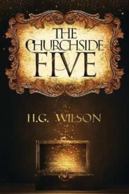 Cover for H.G. Wilson · The Churchside Five (Paperback Book) (2022)