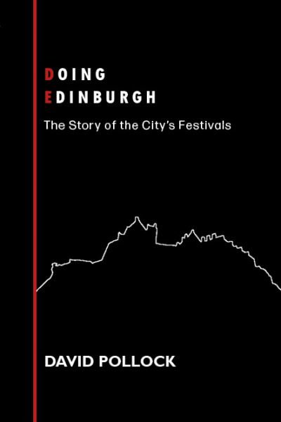 Cover for David Pollock · Doing the Festival: The Story of Edinburgh in August (Paperback Book) (2023)