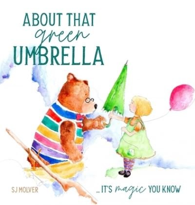 Cover for Sj Molver · About that green Umbrella: It's magic you know (Gebundenes Buch) (2021)
