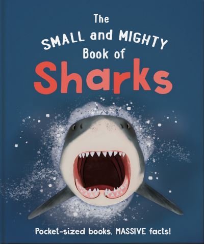 Cover for Hippo! Orange · The Small and Mighty Book of Sharks (Gebundenes Buch) (2023)