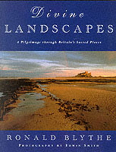 Cover for Ronald Blythe · Divine Landscapes: Pilgrimage Through Britain's Sacred Places (Paperback Book) [New edition] (1998)