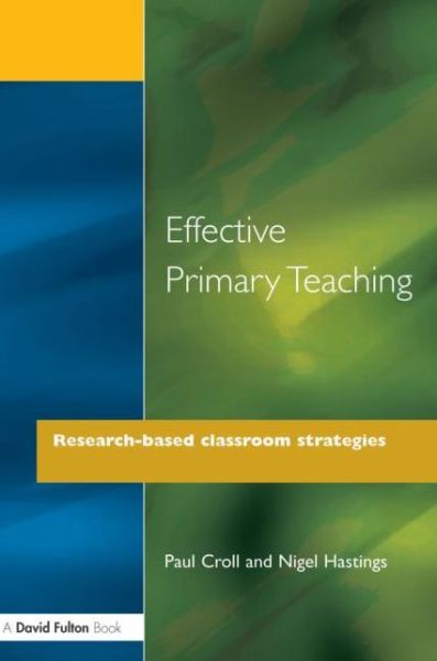 Cover for Paul Croll · Effective Primary Teaching: Research-based Classroom Strategies (Paperback Book) (1996)
