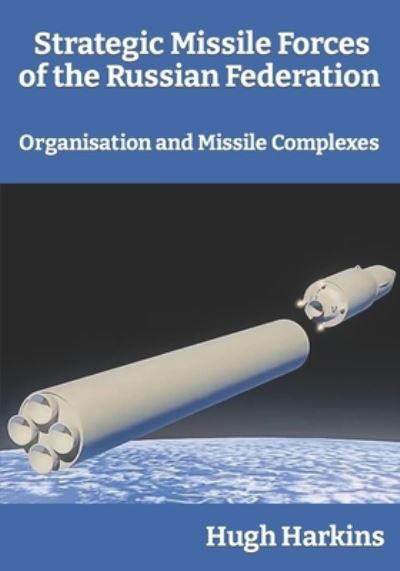 Cover for Hugh Harkins · Strategic Missile Forces of the Russian Federation (Taschenbuch) (2021)