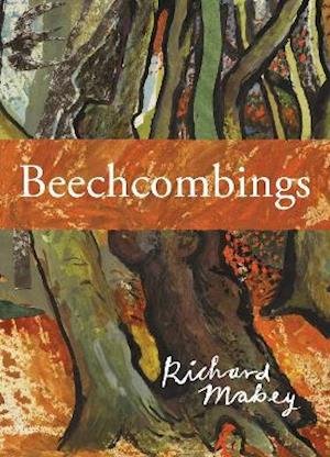 Cover for Richard Mabey · Beechcombings - The Richard Mabey Library (Inbunden Bok) (2021)