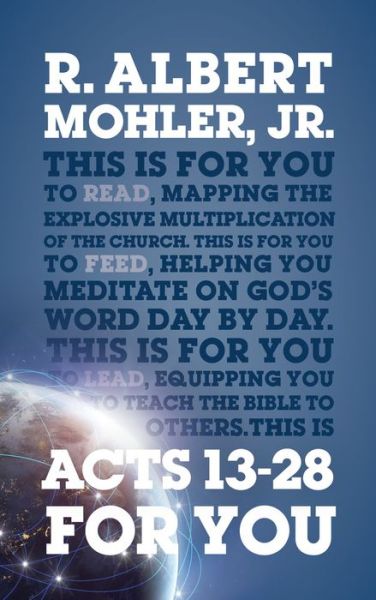 Cover for Mohler, Dr R. Albert, Jr · Acts 13-28 For You: Mapping the Explosive Multiplication of the Church - God's Word For You (Paperback Book) (2019)