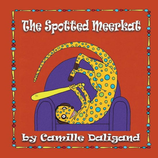 Cover for Camille Daligand · The Spotted Meerkat (Paperback Book) (2019)