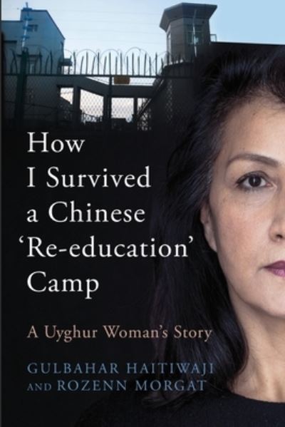 Cover for Gulbahar Haitiwaji · Number 9: How I Survived a Chinese Reeducation Camp (Paperback Book) (2022)