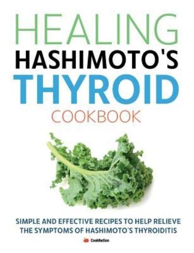 Cover for Cooknation · Healing Hashimoto's Thyroid Cookbook (Pocketbok) (2019)